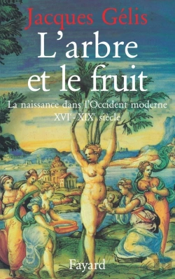 Bertrand.pt - L'Arbre Et Le Fruit : La Naissance Dans L'Occident Moderne (Xvie-Xixe Siècle)