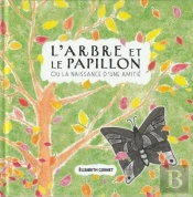 L'Arbre Et Le Papillon : Ou La Naissance D'Une Amitié
