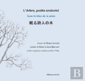 L'Arbre, Poète Endormi : Sous Le Bleu De La Pluie