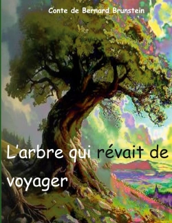 Bertrand.pt - L'Arbre Qui Revait De Voyager