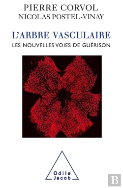 Bertrand.pt - L'Arbre Vasculaire : Les Nouvelles Voies De Guérison