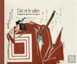 Bertrand.pt - L'Arc Et Le Sabre : Imaginaire Guerrier Du Japon