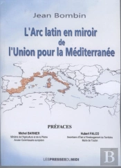 L'Arc Latin En Miroir De L'Union Pour La Méditerranée