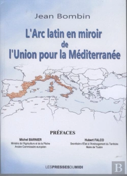 Bertrand.pt - L'Arc Latin En Miroir De L'Union Pour La Méditerranée