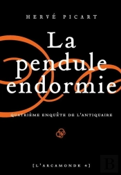 L'Arcamonde T.4 ; La Pendule Endormie