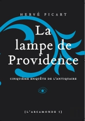 L'Arcamonde Tome 5 ; La Lampe De Providence