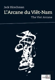 L'Arcane Du Viet-Nam. The Viet Arcane