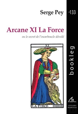 Bertrand.pt - L'Arcane Xi : La Force Ou Le Secret De L'Escarboucle Devoile