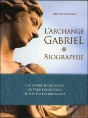 L'Archange Gabriel - Biographie