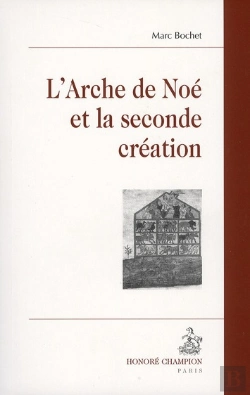 Bertrand.pt - L'Arche De Noé Et La Seconde Création