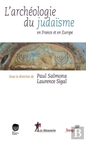 L'Archéologie Du Judaïsme En France Et En Europe
