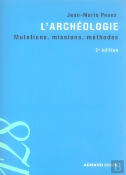 Bertrand.pt - L'Archéologie ; Mutations, Missions, Méthodes (2e Édition)