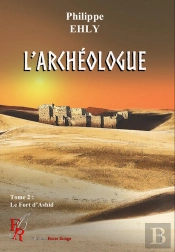 L'Archéologue Tome 2 : Le Fort D'Ashir