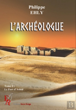 Bertrand.pt - L'Archéologue Tome 2 : Le Fort D'Ashir