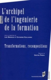 L'Archipel De L'Ingénierie De La Formation ; Transformation, Recomposition