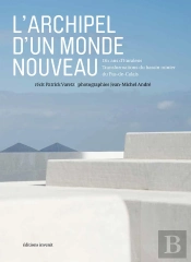 L'Archipel D'Un Monde Nouveau ; 10 Ans D'Euralens, Transformations Du Bassin Minier Du Pas-De-Calais