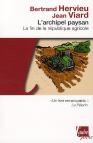 L'Archipel Paysan ; La Fin De La République Agricole (Édition 2011)