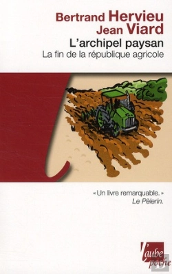 Bertrand.pt - L'Archipel Paysan ; La Fin De La République Agricole (Édition 2011)