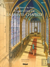L'Architecte Du Palais ; Le Mystère De La Sainte-Chapelle