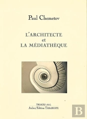 L'Architecte Et La Mediatheque - Paul Chemetov