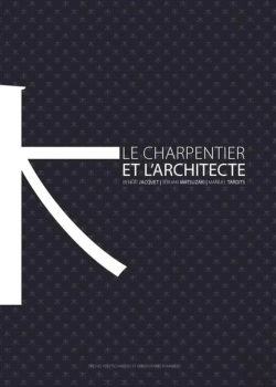 Bertrand.pt - L'Architecte Et Le Charpentier - Une Histoire De La Construction En Bois Au Japon