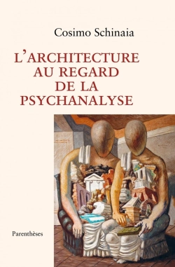 Bertrand.pt - L'Architecture Au Regard De La Psychanalyse