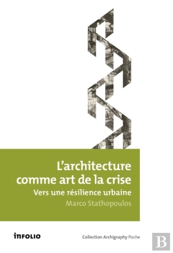 Bertrand.pt - L'Architecture Comme Art De La Crise ; Vers Une Résilience Urbaine