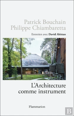Bertrand.pt - L'Architecture Comme Instrument : Conversation Entre Deux Architectes Iconoclastes