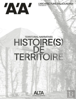 Bertrand.pt - L'Architecture D'Aujourd'Hui Aa Hs N°51 - Alta Architectes Urbanistes, Histoires De Territoire