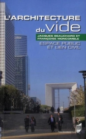 L'Architecture Du Vide ; Espace Public Et Lien Civil