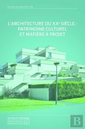 L'Architecture Du Xxe Siècle : Patrimoine Culturel Et Matière À Projet