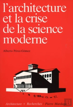 Bertrand.pt - L'Architecture Et La Crise De La Science Moderne