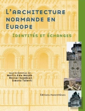 L'Architecture Normande En Europe : Identités Et Échanges