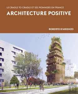Bertrand.pt - L'Architecture Positive : Le Cradle To Cradle Et Ses Pionniers En France