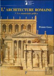 L'Architecture Romaine V1 Les Monuments Publics (3ed)