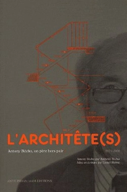 Bertrand.pt - L'Architête(S) ; Antony Béchu, Un Père Hors Pair