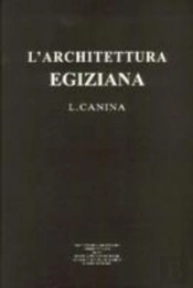 L'Archittettura Egiziana, Descritta E Dimostrata Coi Monumenti. (Fács. Ed. De 1839)