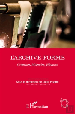 Bertrand.pt - L'Archive Forme ; Création, Mémoire, Histoire