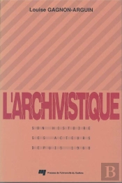 L'Archivistique ; Son Histoire, Ses Acteurs Depuis 1960