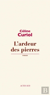 L'Ardeur Des Pierres