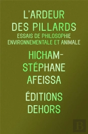 L'Ardeur Des Pillards - Et Autres Essais De Philosophie Envi