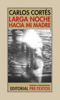 Larga Noche Hacia Mi Madre
