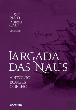 Bertrand.pt - Largada Das Naus - História De Portugal Iii