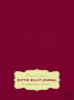 Bertrand.pt - Large 8.5 X 11 Dotted Bullet Journal (Red Wine #20) Hardcover - 245 Numbered Pages