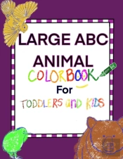 Large Abc Animal Coloring Book For Toddlers And Kids