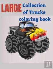 Large Collection Of Trucks  Coloring Book