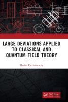 Large Deviations Applied To Classical And Quantum Field Theory