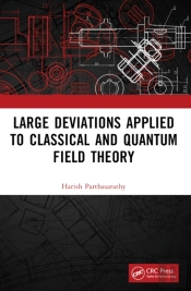 Large Deviations Applied To Classical And Quantum Field Theory
