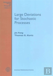 Large Deviations For Stochastic Processes