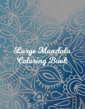 Large Mandala Coloring Book: Mandala Col